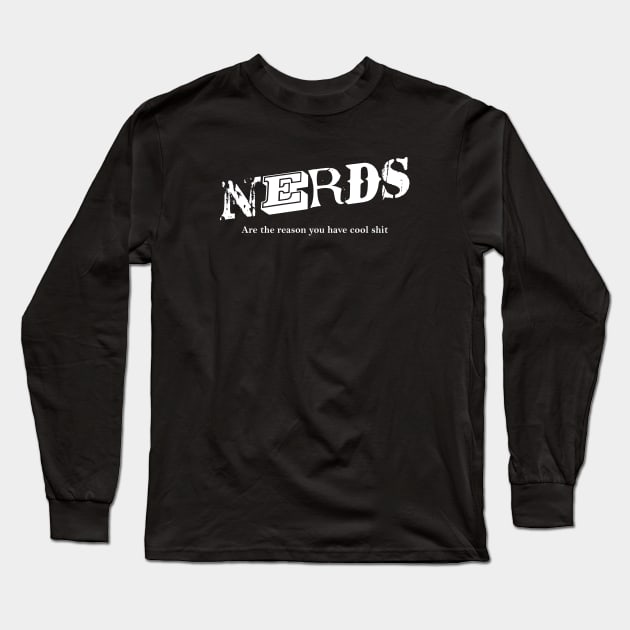Nerds Are The Reason #13 Long Sleeve T-Shirt by Butterfly Venom